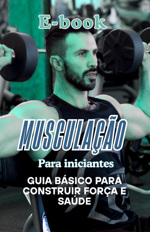 E-book Musculação para Iniciantes